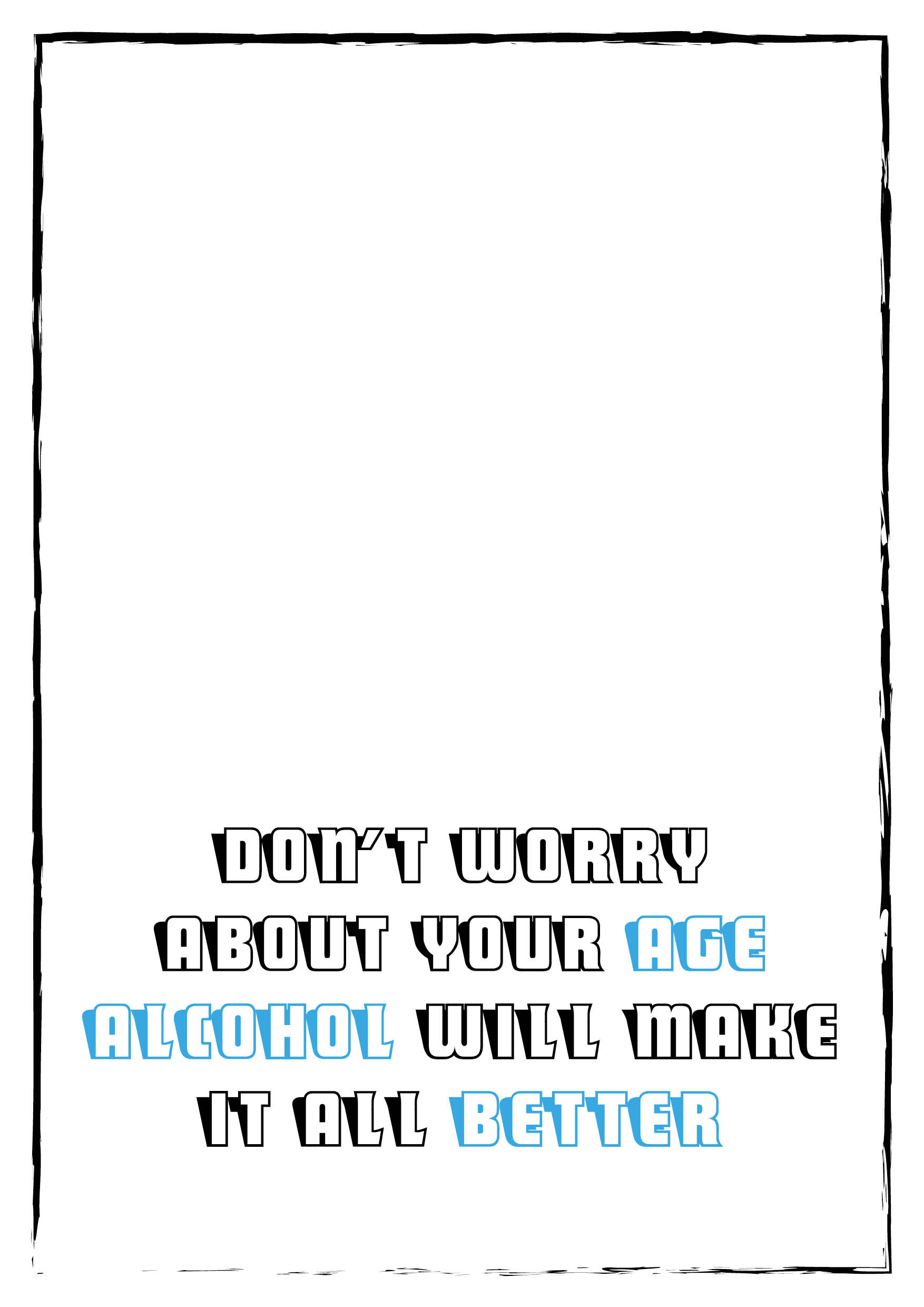 Alcohol Will Make It Better Personalised Birthday Card