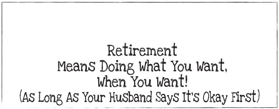 Do What You Want As Long As Your Husband Says It's Okay Personalised Retirement Banners