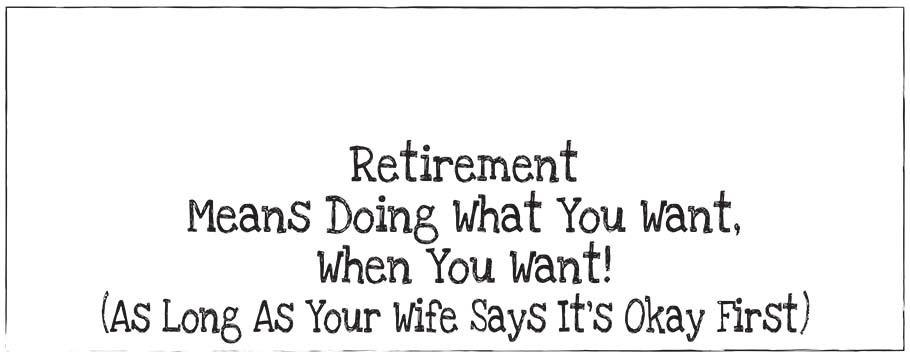 Do What You Want As Long As Your Wife Says It's Okay Personalised Retirement Banners