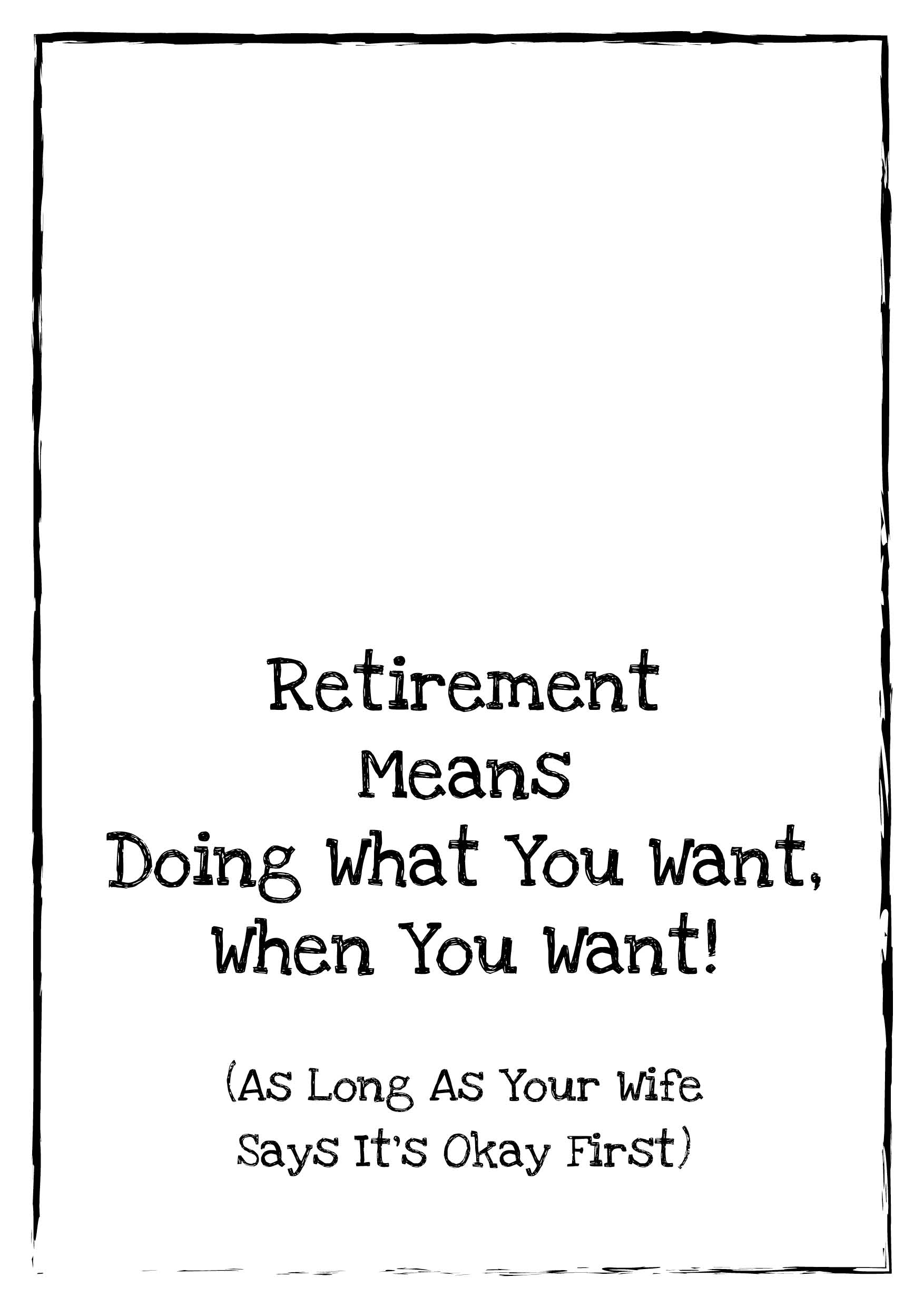 Do What You Want As Long As Your Wife Says It's Okay Personalised Retirement Card