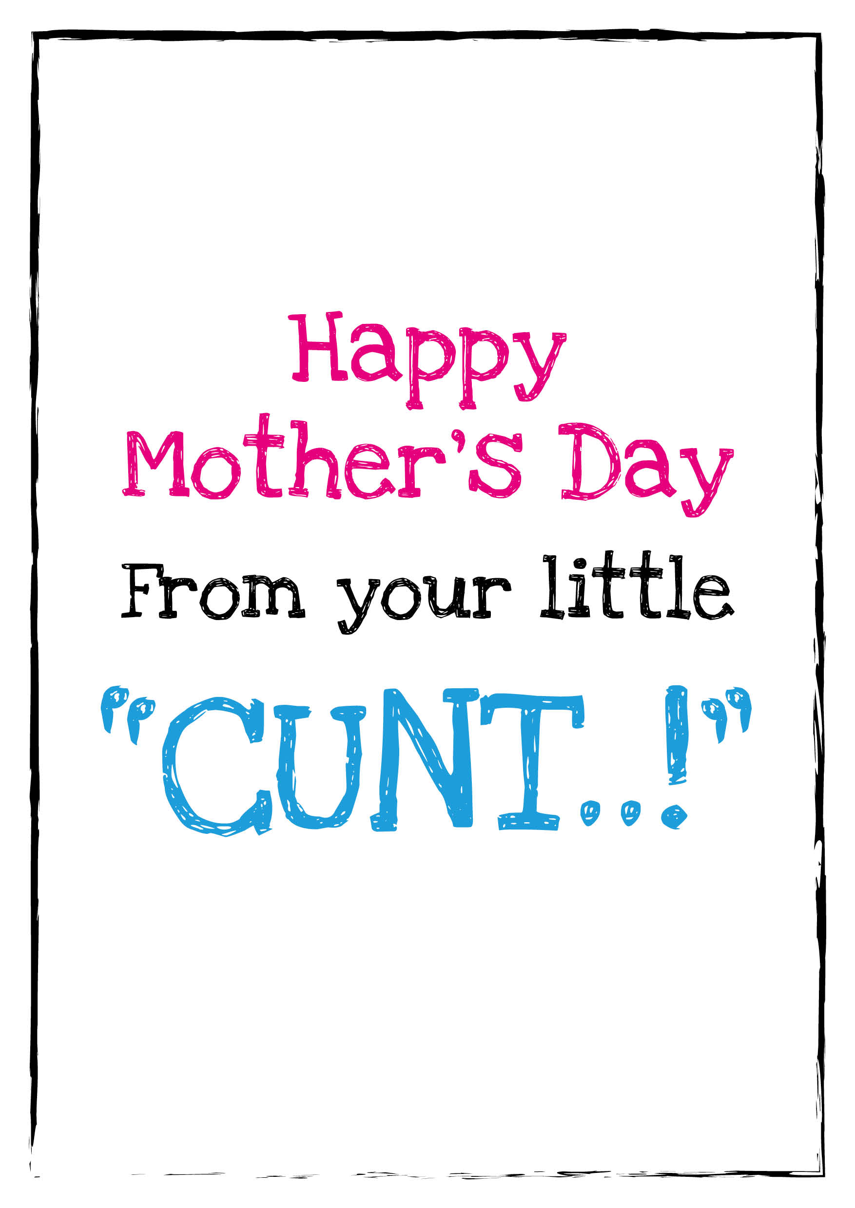 Mother's Day Little Cunt Card - Blue