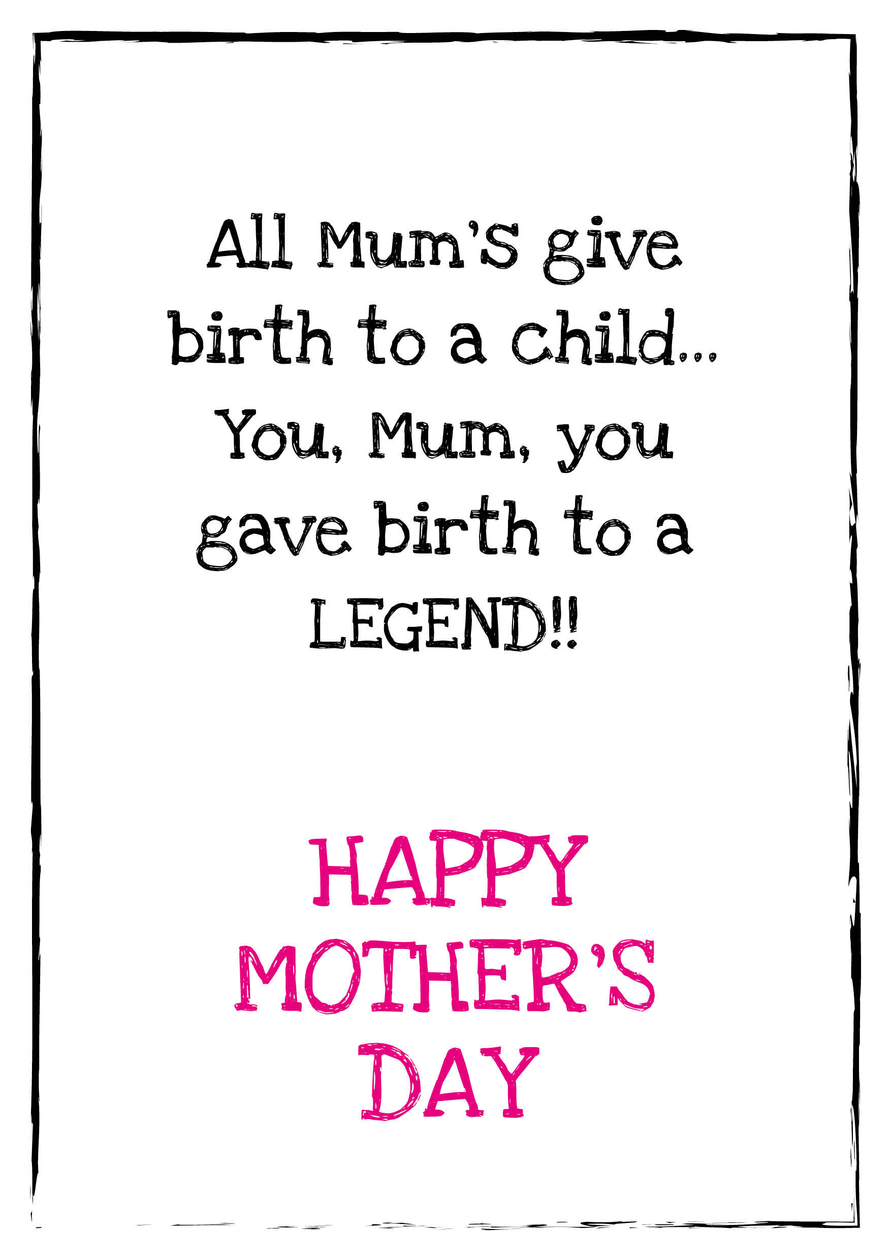 Mother's Day Birth To A Legend Card