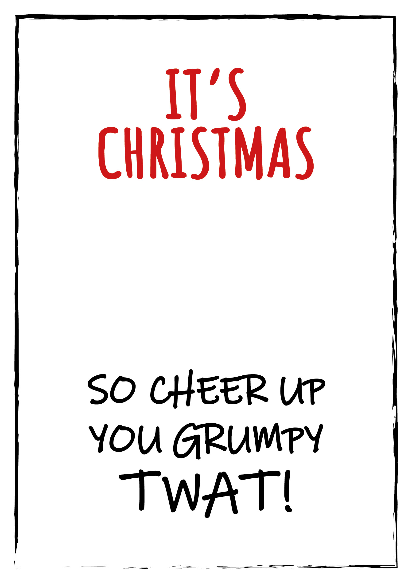 Cheer Up Grumpy Twat Personalised Christmas Card