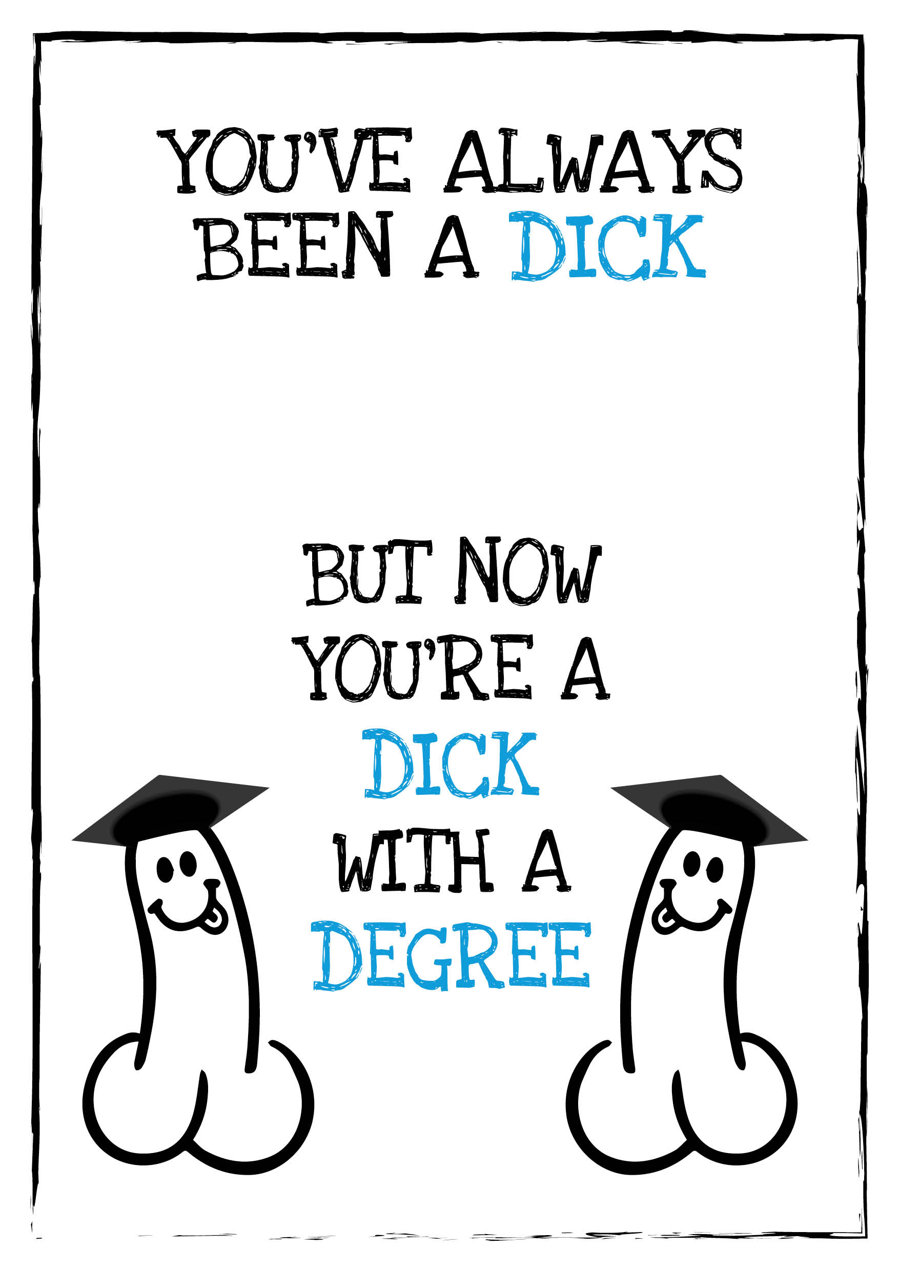 Dick With A Degree Personalised Card - Blue