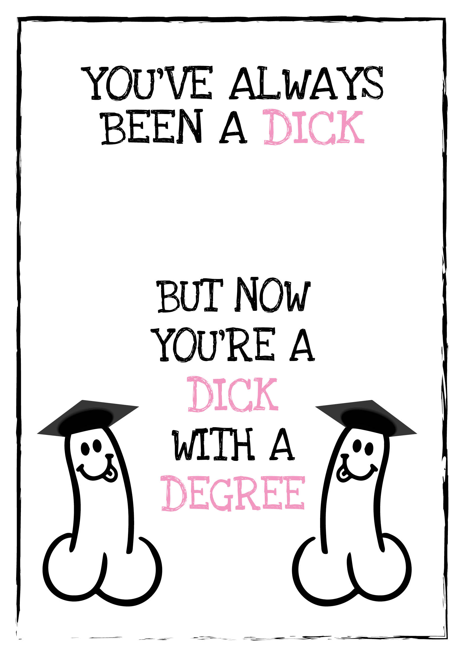 Dick With A Degree Personalised Card - Pink