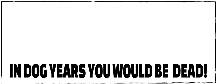 Dead In Dog Years Personalised Birthday Banners