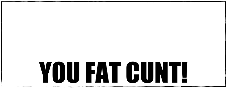 Fat Cunt Personalised Birthday Banners
