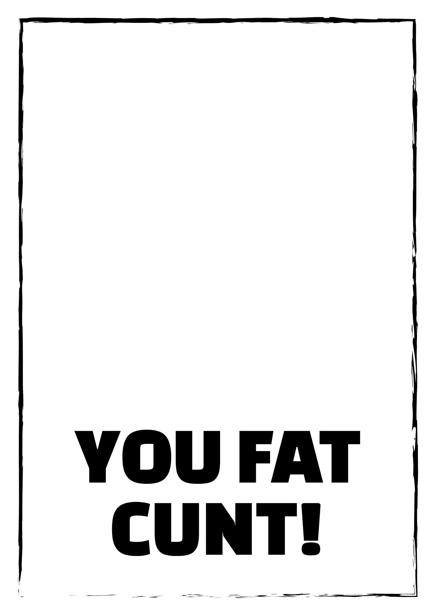 Fat Cunt Personalised Birthday Card