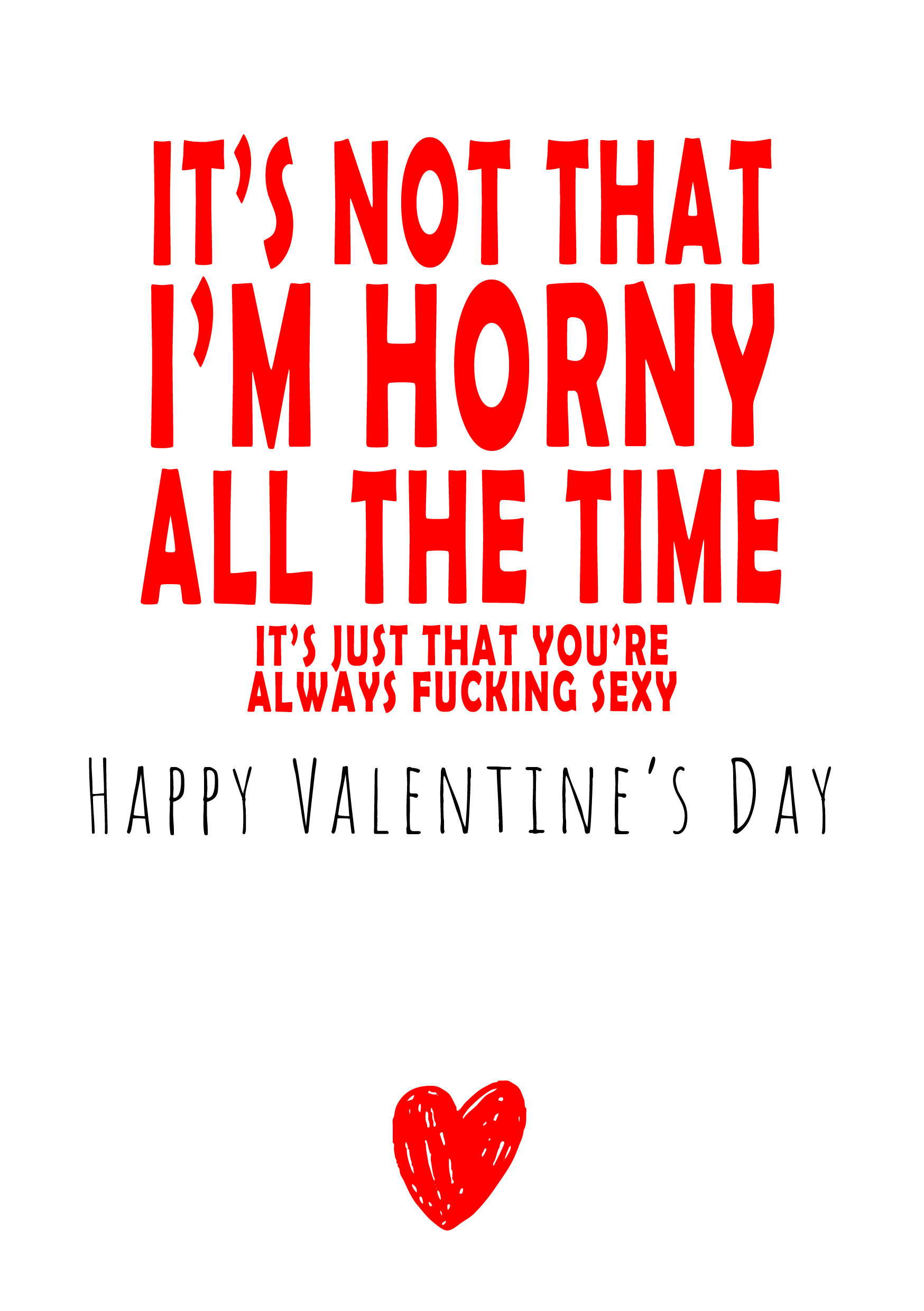 Horny All The Time Valentine's Card
