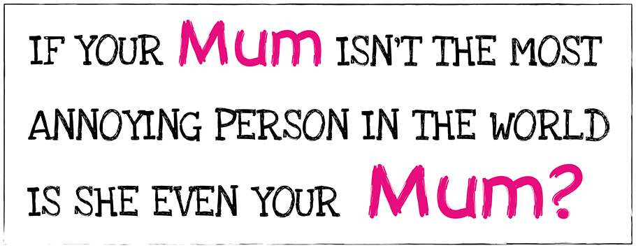 Mother's Day Annoying Mum Banners