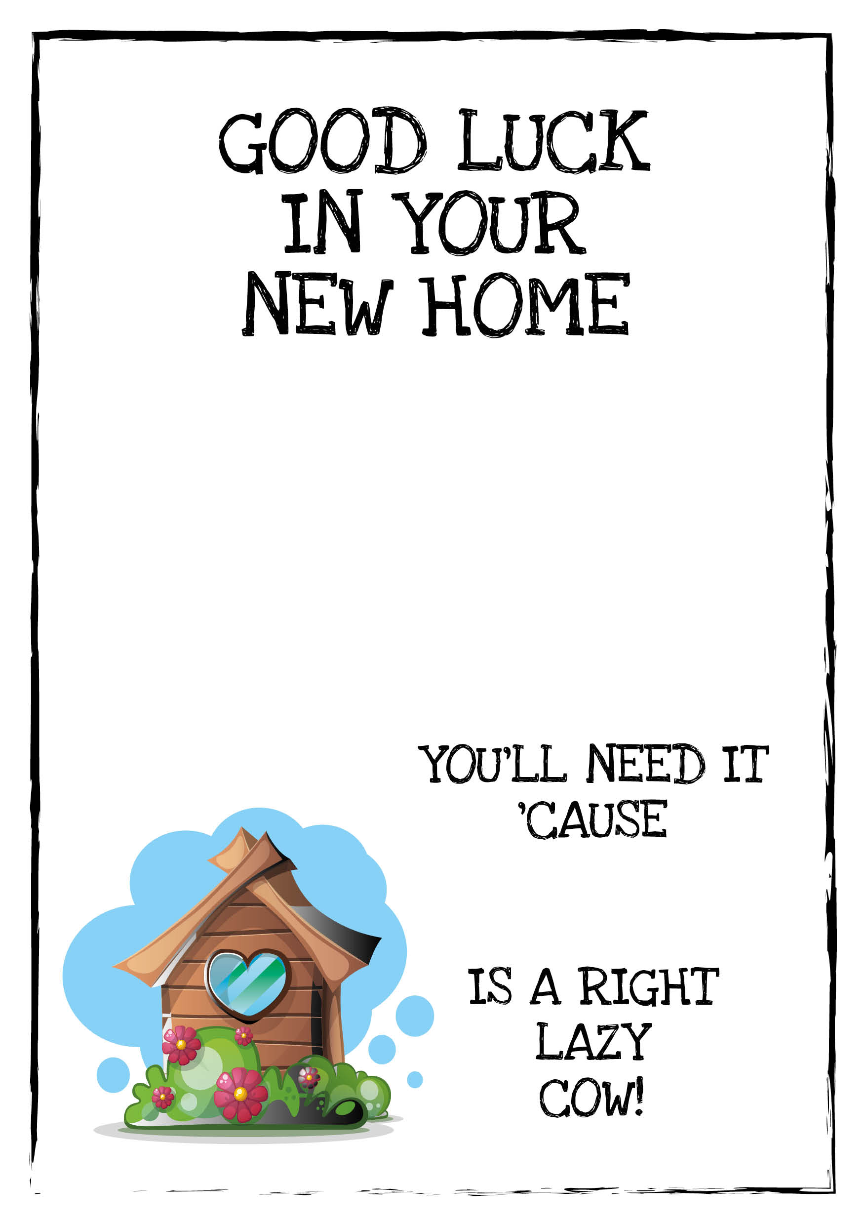 Good Luck In Your New Home, You'll Need It! Lazy Cow Personalised Card