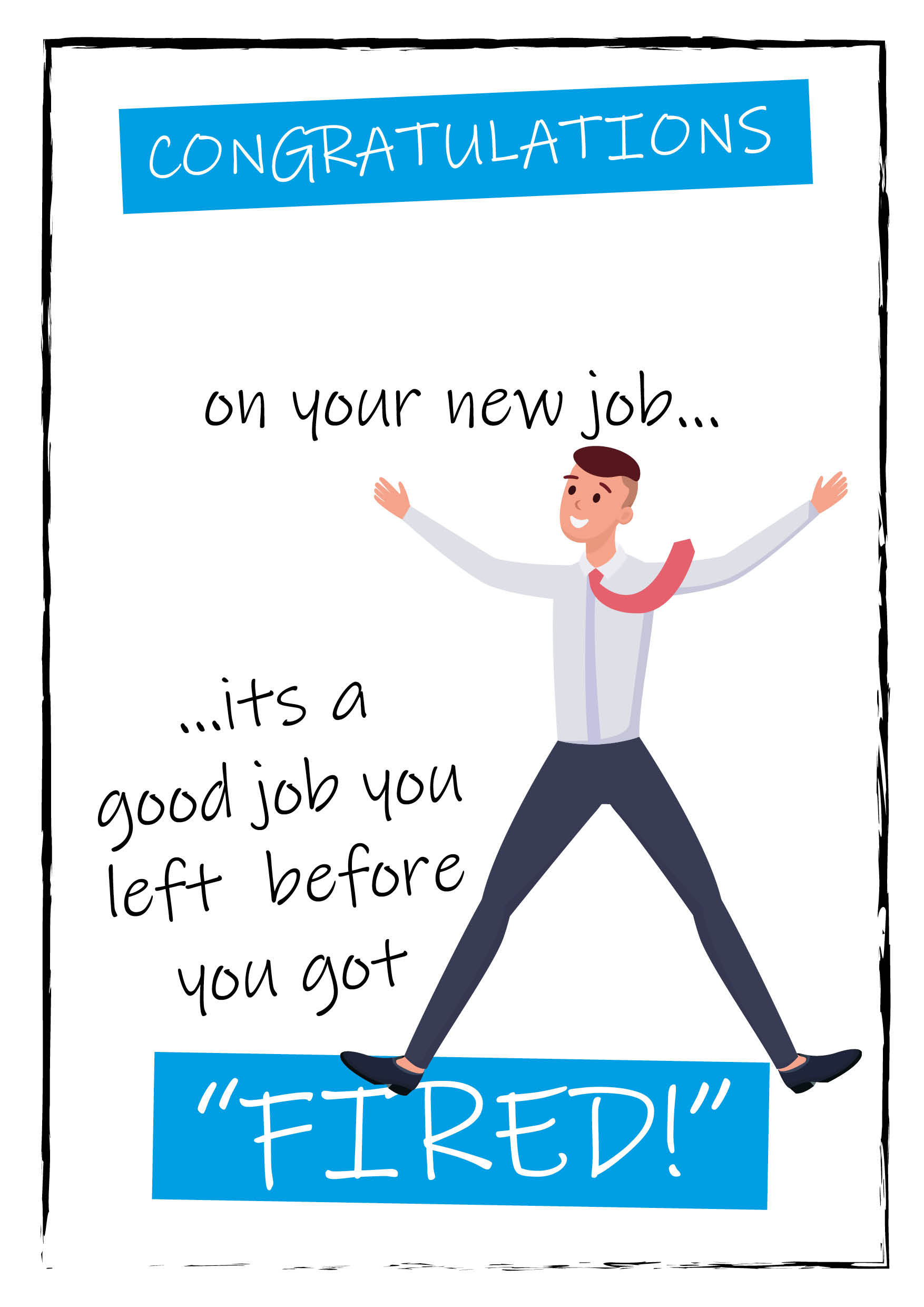 Congratulations On Your New Job Left Before Fired! Personalised Card - Blue