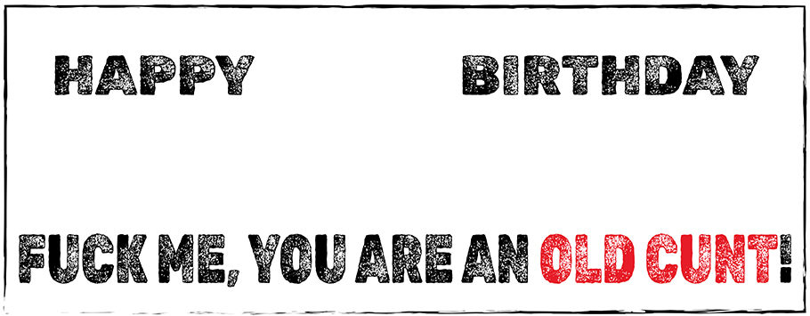 Old Cunt Personalised Birthday Banners
