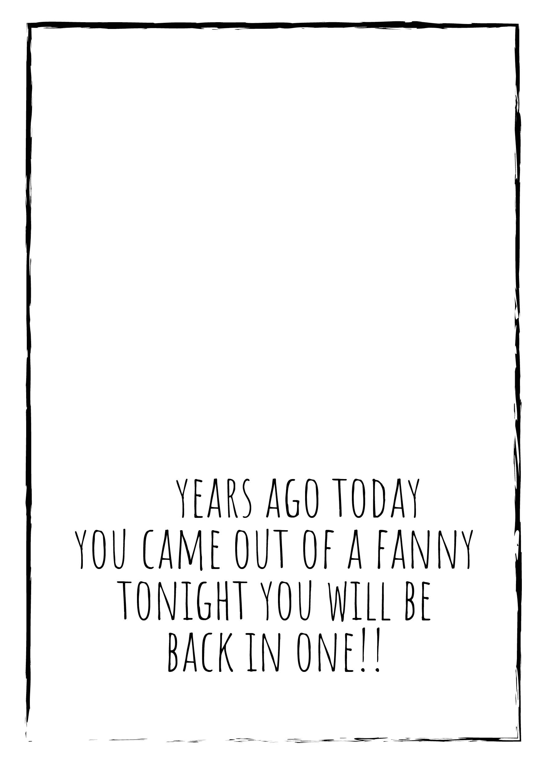 Tonight You'll Be Back In A Fanny Personalised Birthday Card