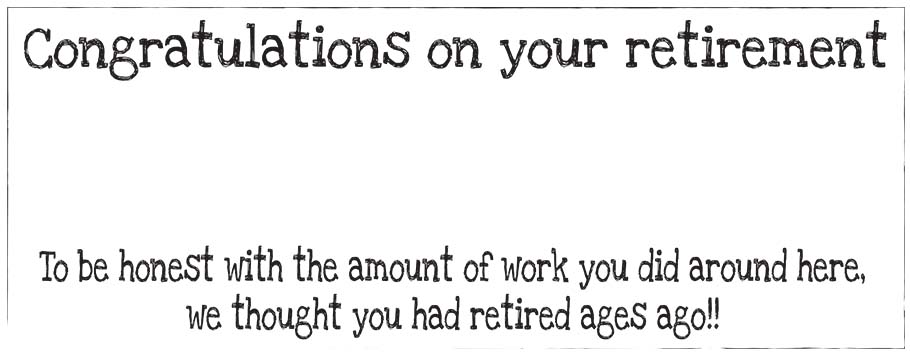 Thought You Had Retired Ages Ago Personalised Retirement Banners