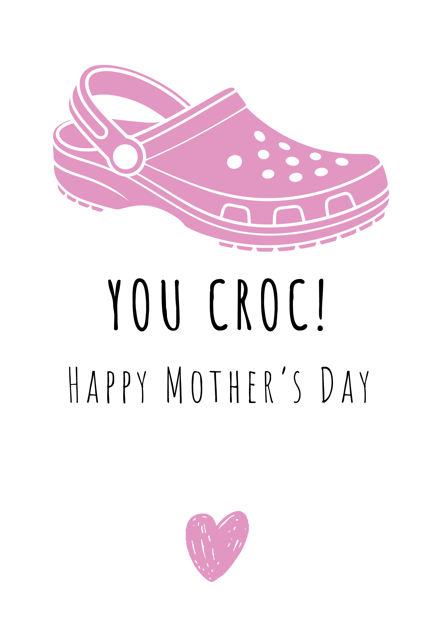 You Croc Mother's Day Card